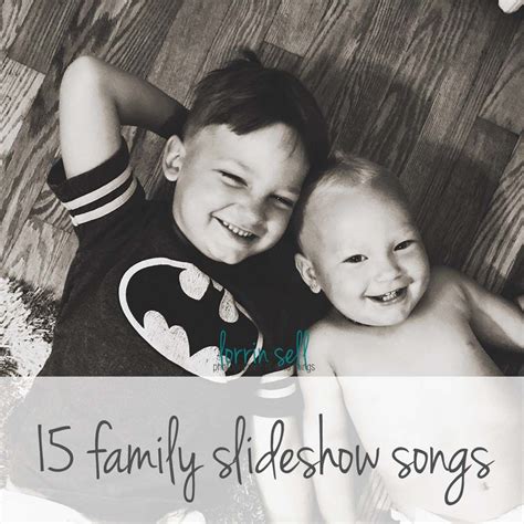 15 perfect family slideshow songs | embrace the perfect mess ...