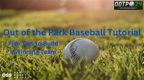 Out of the Park Baseball Tutorial - Five Tips to Help Build a Winning ...