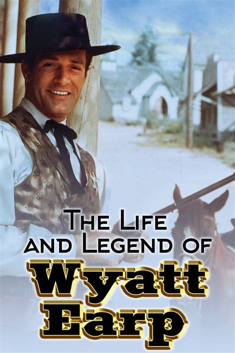 The Life and Legend of Wyatt Earp (TV Series 1955-1961) — The Movie ...