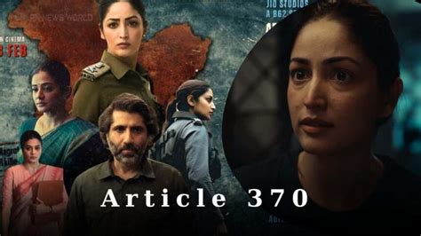 Article 370 Movie Cast, OTT, Release Date, Trailer, Poster, Songs And More