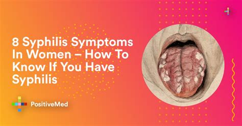 8 Syphilis Symptoms In Women - How To Know If You Have Syphilis