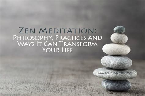 Zen Meditation: Philosophy, Practices and the Ways It Can Transform Your Life – Learning Mind