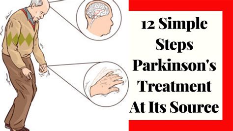 12 Simple Steps Parkinson's Treatment At Its Source - YouTube