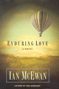 Fiction Book Review: Enduring Love by Ian McEwan, Author Nan A. Talese $23.95 (272p) ISBN 978-0 ...