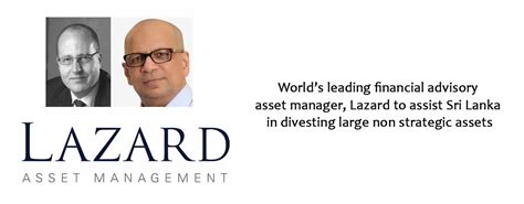 World’s leading financial advisory asset manager, Lazard to assist SL