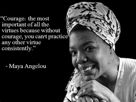 Maya Angelou Quotes About Courage. QuotesGram