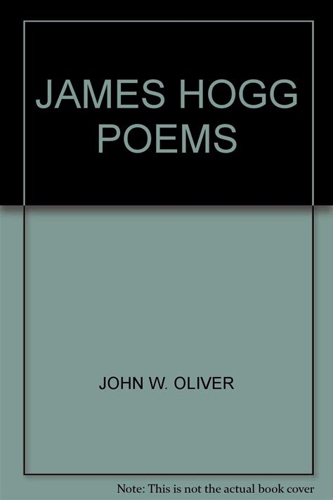 JAMES HOGG POEMS: Amazon.co.uk: JOHN W. OLIVER: Books