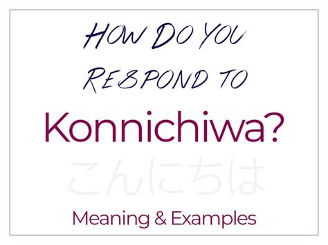 How Do You Respond to “Konnichiwa”? Meaning & Examples – AlexRockinJapanese