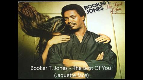 BOOKER T. JONES - THE BEST OF YOU - YouTube