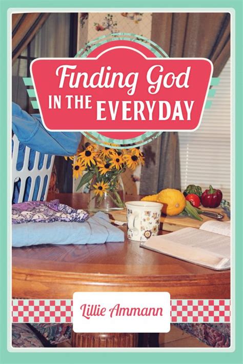 Finding God in the Everyday | Lillie Ammann, Writer and Editor