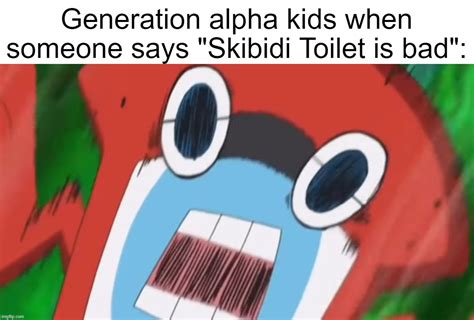 Image tagged in gen alpha,skibidi toilet - Imgflip