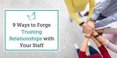 9 Ways to Forge Trusting Relationships with Your Staff