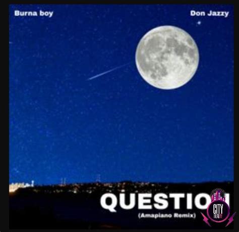 REFIX: Burna Boy ft. Don Jazzy – Question (DJ Kush Amapiano Remix) (Mp3 Download)