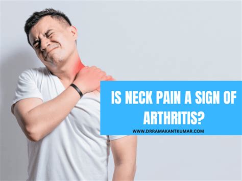 Is Neck Pain Sign of Arthritis – Know the Signs & Symptoms