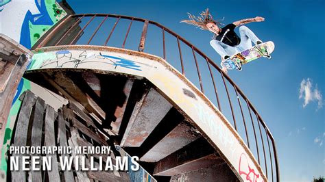 Photographic Memory: Neen Williams - TransWorld SKATEboarding Magazine