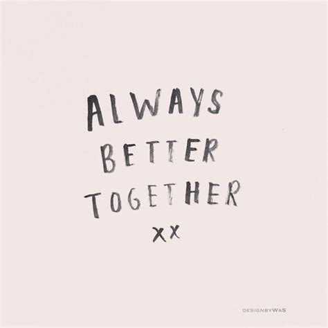 Better Together Quotes - ShortQuotes.cc