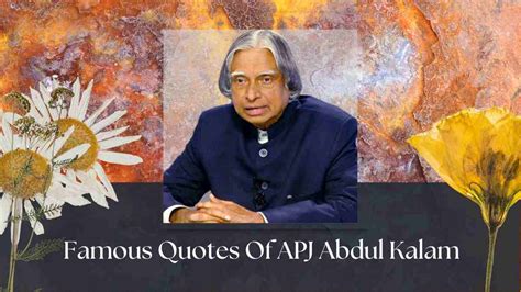 APJ Abdul Kalam Quotes: Best, Famous, Success Quotes by APJ Abdul Kalam