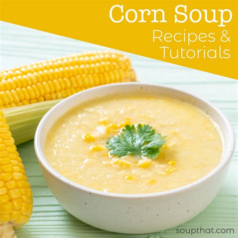 Corn Soup Recipes – Soup That