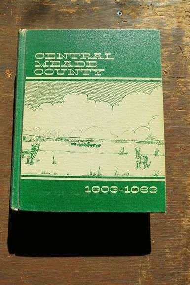 BOOK OF CENTRAL MEADE COUNTY 1903-1963 - McPherson Auction & Realty