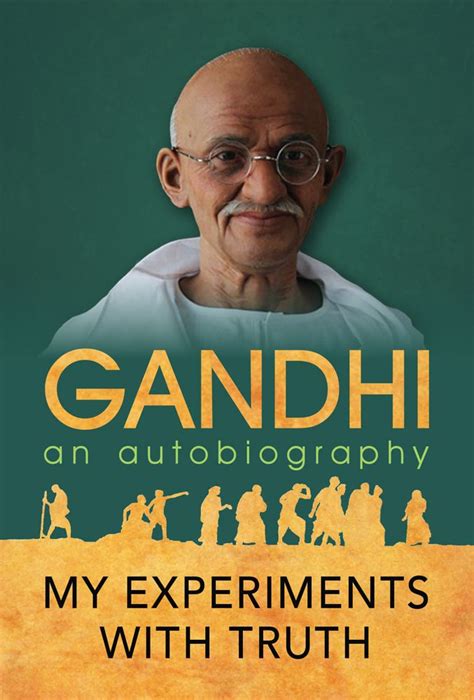 My Experiments With Truth by M.K. Gandhi, 9789380914619, General Press ...