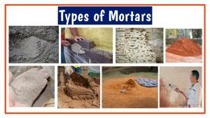 What Is Mortar | Types Of Mortar | Uses | Properties