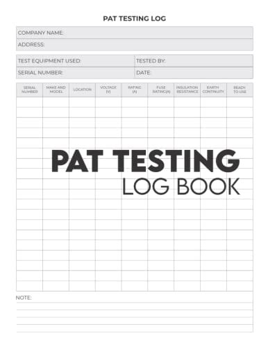 Pat Testing Log Book: Contains all the Information Required when ...