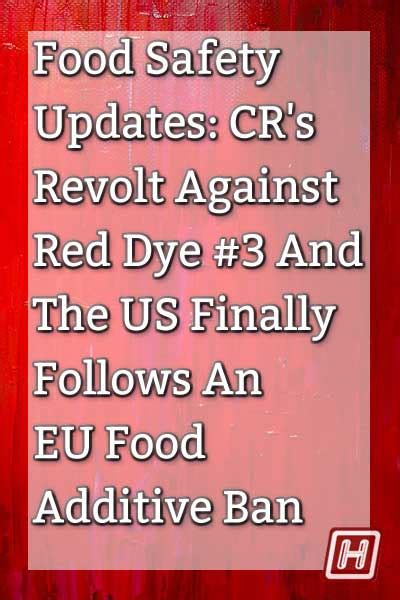 Food Safety Updates: CR's Revolt Against Red Dye #3 & A US Ban ...