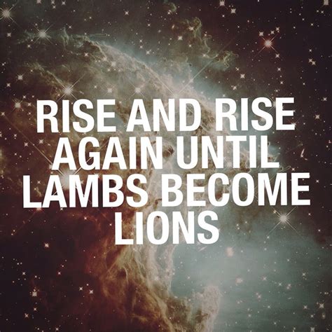 Rise and rise again until lambs become lions ― Robin Hood #quotes ...