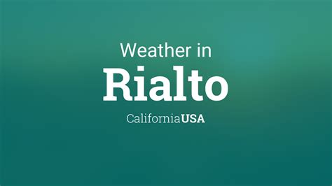 Weather for Rialto, California, USA