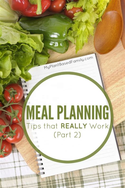 Meal Planning Tips that Really Work part 2 - My Plant-Based Family