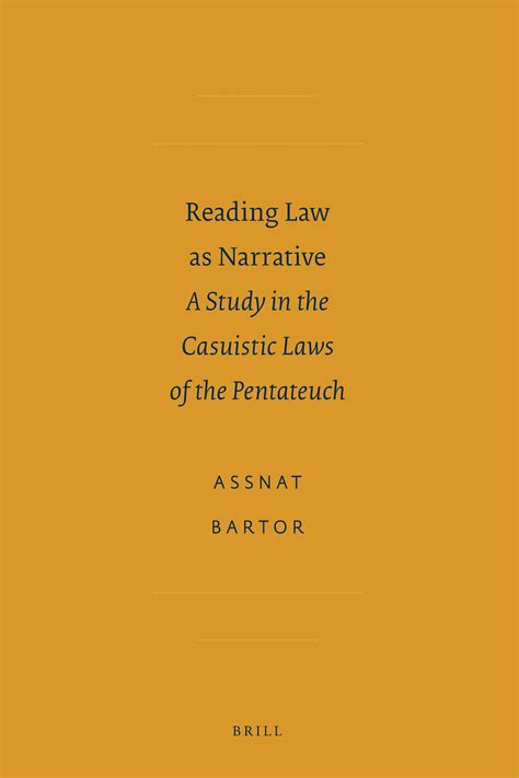 Reading Law as Narrative – a study in the casuistic laws of the Pentateuch | Brill