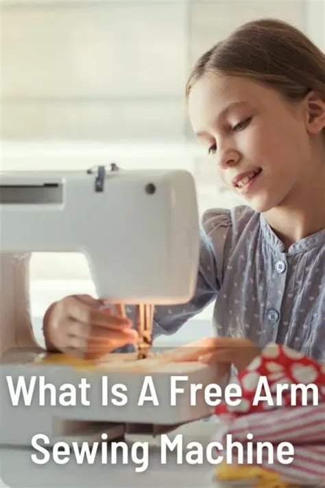 What Is A Free Arm Sewing Machine? (Complete Guide)