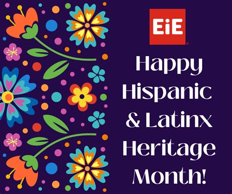 Celebrating Hispanic and Latinx Heritage Month with EiE