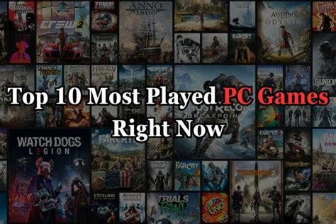 Top 10 Most Played PC Games Right Now - Gamingmasters2213 - Medium