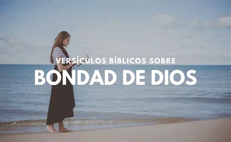 37 Versículos sobre la Bondad de Dios | Textos Bíblicos