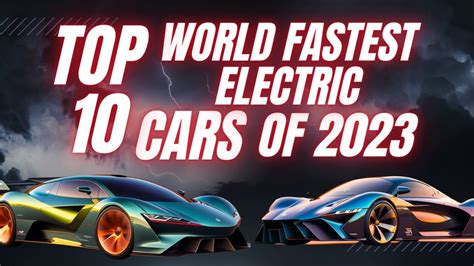 Top 10 World Fastest Electric Cars 2023 - YouTube