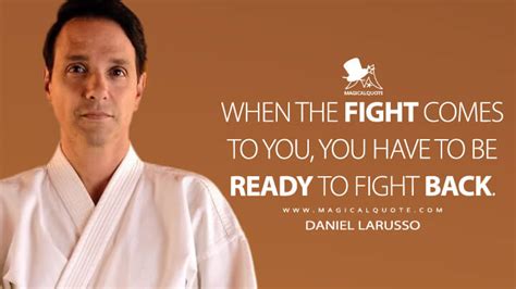 Daniel LaRusso Quotes - MagicalQuote