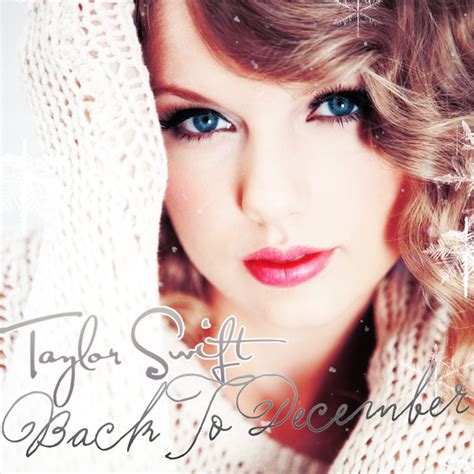 Back to December (lyrics) - Taylor Swift Wiki