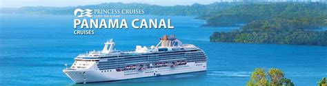 Princess Panama Canal Cruises, 2019, 2020 and 2021 Panama Canal ...