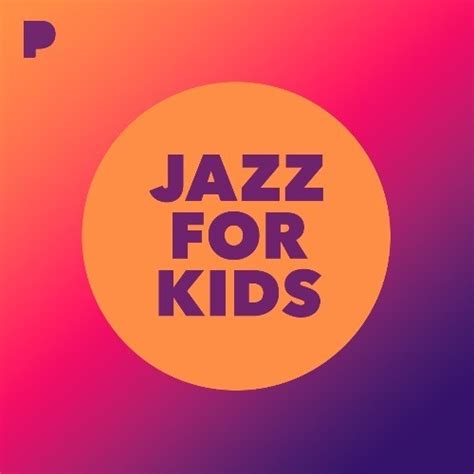 Jazz for Kids Music - Listen to Jazz for Kids - Free on Pandora ...