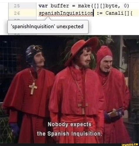 Nobody Expects The Spanish Inquisition : spanish inquisition | Meme ...