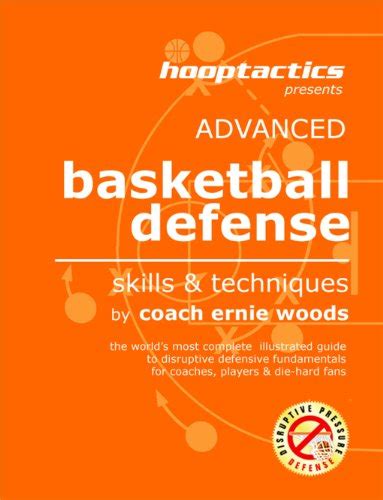 Advanced Basketball Defense - Skills & Techniques - Ernie Woods: 9780615548395 - AbeBooks