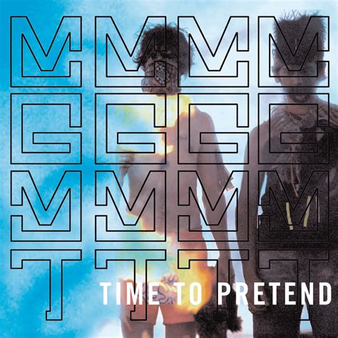 MGMT - Time to Pretend (Version 2) Lyrics and Tracklist | Genius