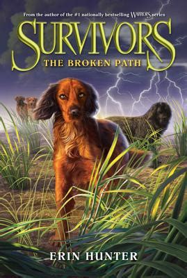 Survivors #4 : The Broken Path by Erin Hunter