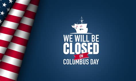 Columbus Day Background Design. We will be Closed on Columbus Day ...