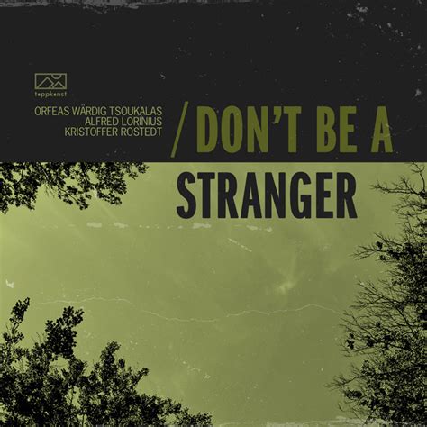 Don't be a stranger - Album by Don't be a stranger | Spotify