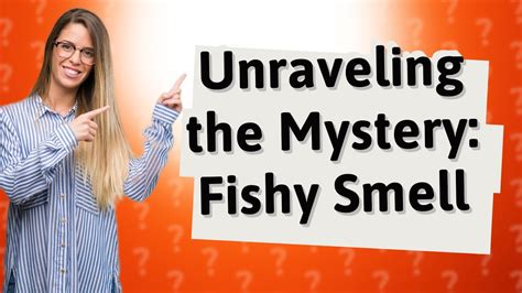 Why do I have a fishy smell? - YouTube