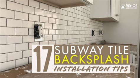 17 Subway Tile Backsplash Installation Tips - Renos 4 Pros & Joes