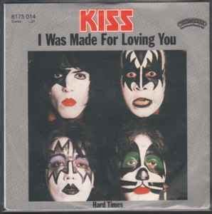 Kiss - I Was Made For Loving You (Vinyl, 7", Single, 45 RPM) | Discogs