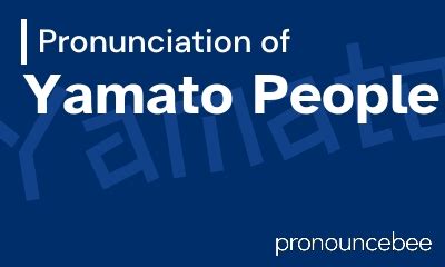 How To Pronounce Yamato People - Correct pronunciation of Yamato People